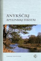 Anykščių apylinkių tekstai - Regina Rinkauskienė