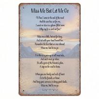 1pc Miss Me But Let Me Go Funeral Poem Tin Sign, 8x12in Unframed Metal Wall Decor, Grief Mourning Memory Poster TYA-1084070-20x30 c m