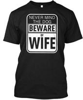 Never Mind The Dog Beware Of TTshirt Made in the USA Size S to 5XL 3XL gray
