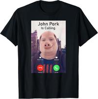 John Pork Is Calling Funny Sarcastic Answer Phone Humor T-Shirt L gray