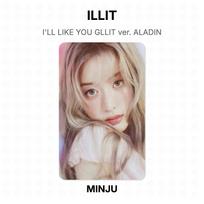 ILLIT I'LL LIKE YOU GLLIT ver. ALADIN Official Photocard MINJU beige