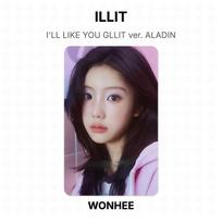 ILLIT I'LL LIKE YOU GLLIT ver. ALADIN Official Photocard WONHEE