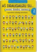 KNYGA Aš draugauju su Raide, žodžiu, sakiniu. Logopedinės užduotys pirmokams, 2 dalis