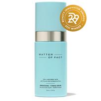 MATTER OF FACT Brightening + Firming šviesinantis ir stangrinantis veido serumas, 30 ml