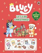Bluey: Let's Do Christmas!: A Magnet Book