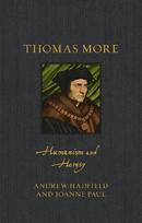 Thomas More: Humanism and Heresy