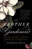 The Brother Gardeners: Botany, Empire and the Birth of an Obsession
