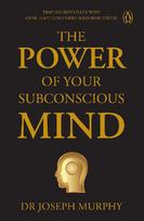 Penguin Select Classics: The Power of Your Subconscious Mind : Timeless Bestseller (Original, Unabridged Classic) Premium Paperback