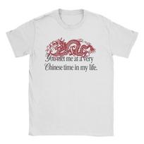 You Met Me At A Very Chinese Time in My Life Women T Shirt  Funny Tee Shirt Short Sleeve Crew Neck T-Shirts Cotton S