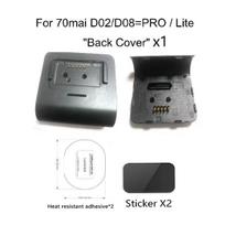 70mai pro galinis dangtelis  70mai Lite D02 /  70mai Lite D08 galinis dangtelis Back  or sticker