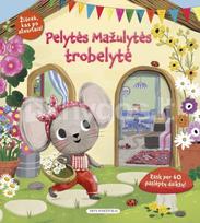 Pelytės Mažulytės trobelytė. Žiūrėk, kas po atvartais!