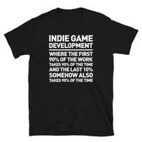 Indie Game Developer T-Shirt (Unisex) / Indie Dev Gift for Coders, Artists, Musicians, & Writers 110 white