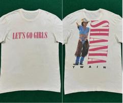 Shania Twain Let’s Go Girls 2 side White short sleeve Unisex T shirt XXXL white