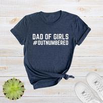 Dad Of Girls T Shirt Outnumbered Father S Day Funny Sarcastic For Husband Unisex 4XL white