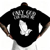 Men'S  Only God Can Judge Me  Graphic T-Shirt - Casual Crew Neck, Loose Fit Shor 4XL black