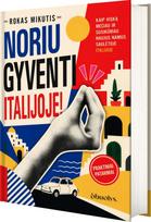 Noriu gyventi Italijoje! - Rokas Mikutis