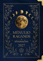Mėnulio raganos almanachas 2027. Kalendorius pagal Mėnulio ritmą