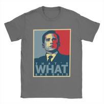 Men women TShirts Michael Scott Thats What She Said Cotton Tees The Office Tv Series T Shirts Round Collar Clothing Party 3XL gray