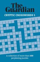 The Guardian Cryptic Crosswords 1: A collection of more than 100 perplexing puzzles