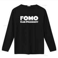 Fomo Club President Cool T Shirt Fear Of Missing Out Funny Novelty Humor Best Souvenir Long Or Short Sleeves Vintage Washed M black
