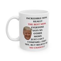 Funny Donald Trump Great Mom Coffee Cup Mommy Special Gift For Mother's Day Mug Unisex T-Shirt S white