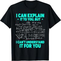 Funny Mathematics Humor Mathematician Math Teacher T-Shirt 4XL