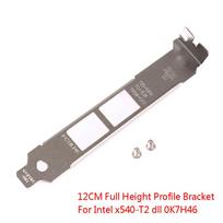 1Pc Bracket Full Height Profile For Intel x540-T2 dll 0K7H46 10G Ethernet Baffle gray