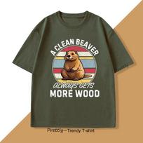 A Clean Beaver Always Gets More Wood Tshirt Men Women Adult Humor T Shirt Harajuku Cotton Short Sleeve Tees Oversized Clothes 4XL black