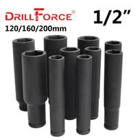 Drillforce 17-46mm 1/2  Driver Impact Wrench Socket 120/160/200mm Long Deep Adapter Car Auto Truck Tire Repair Pneumatic Tools 22x160mm