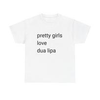 pretty girls love dua lipa T-Shirt tour fan-made merch S black