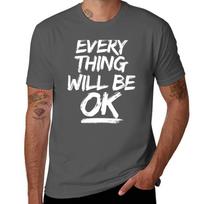 Everything Will Be Ok Tshirt Holiday Party Tee Shirt Tshirt 3XL