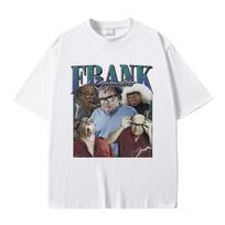Frank Reynolds Print T-shirts Always Sunny in Philadelphia Tshirt Men Women Funny Joke Humor Meme T Shirts Male Cozy Cotton T... 5XL įvairiaspalvis