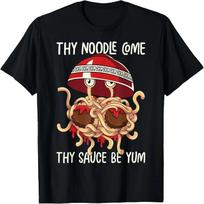 Flying Spaghetti Monster FSM Thy Noodle Come Sauce Be Yum T-Shirt XXXXXL įvairiaspalvis