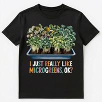 I Just Really Like Microgreens Ok Vegan Vegetarian Unisex T-Shirt 2XL gray