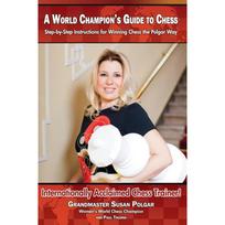 A World Champion' Guide to Chess: StepbyStep Instructions for Winning Chess the Polgar Way!