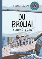 Du broliai. Kelionė jūra (knyga su defektais) - Saulius Žukas