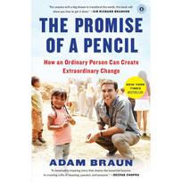 The Promise of a Pencil: How an Ordinary Person Can Create Extraordinary Change (Inspiring and Bestselling Biography)