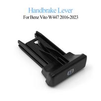W447 Car Handbrake Parking Hand Brake Handle Assembly Release Switch Lever For Benz Vito 2016-2023 4474270120,4474270020 black