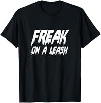 NEW LIMITED! BDSM Freak On A Leash Tee - MADE IN USA XXXL black