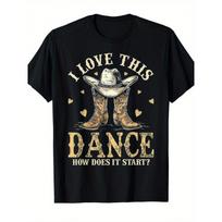 Men'S & Women'S Retro Western Line Dancing Graphic T-Shirt - I Love This Dance How Does It Start Cowboy Boots & Hat Print, Soft Relaxed Fit Short 4XL įvairiaspalvis
