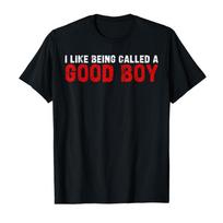 I Like Being Called A Good Boy Brainrot Funny Gen Alpha T-shirt Women  T Shirts Short Sleeve Tops P458 - Men's Summer Cotton ... 5XL įvairiaspalvis