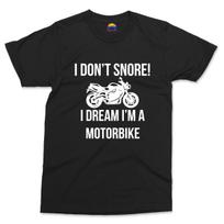 Outdoor Cycling, Funny Motorcycle Shirt: I Don't Snore. I Dream of Being A Motorcycle. Suitable for Both Men and Women. XL white