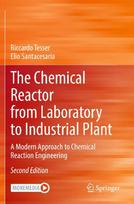 The Chemical Reactor from Laboratory to Industrial Plant: A Modern Approach to Chemical Reaction Engineering