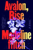 Avalon, Rise: A Novel