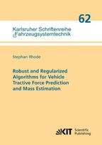 Robust and Regularized Algorithms for Vehicle Tractive Force Prediction and Mass Estimation