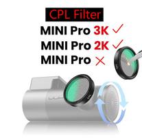 for DDPAI MINI Pro 2K for DDPAI MINI Pro 3K Dash Cam CPL Filter HD Lens Dust Protection Anti Glare ( NO MINI Pro )