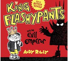 King Flashypants and the Evil Emperor: Book 1 Book 1