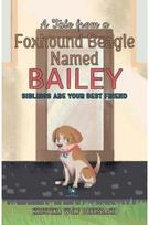 Tale From a Foxhound Beagle Named Bailey Siblings Are Your Best Friend