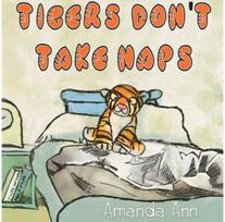 Tigers Dont Take Naps