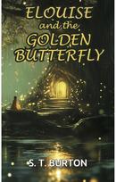Elouise and the Golden Butterfly